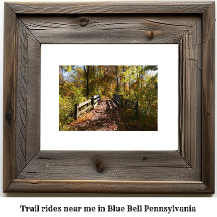 trail rides near me in Blue Bell, Pennsylvania